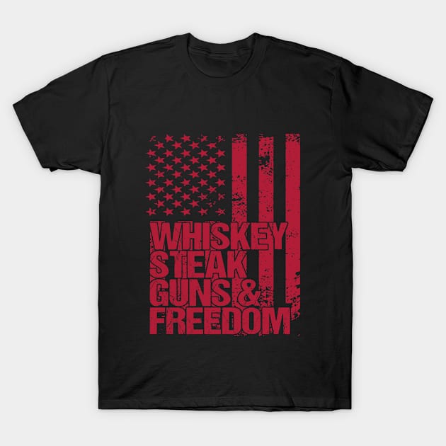 Whiskey Steak Guns and Freedom T-Shirt by SILVER01